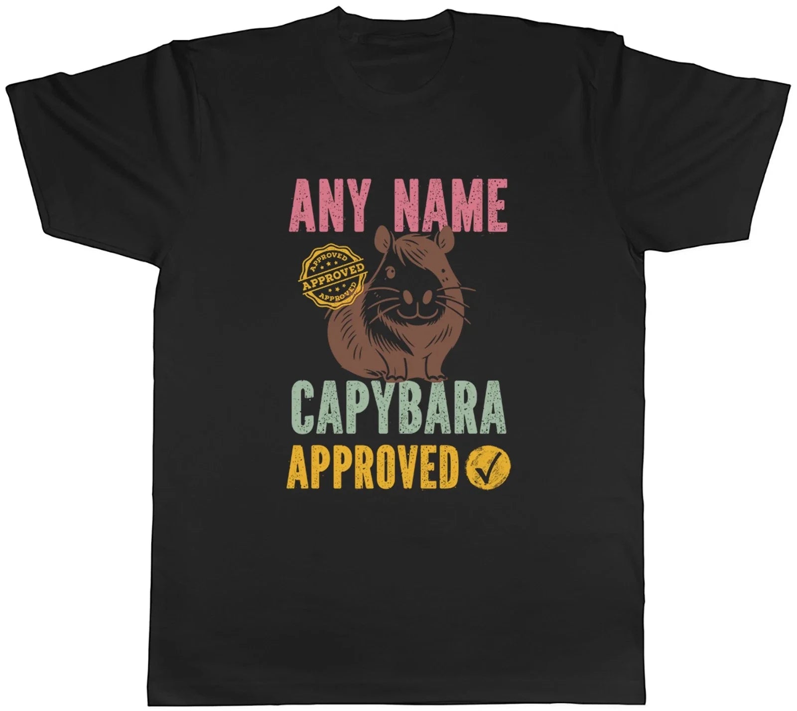 Personalised Any Name Capybara Approved Mens Gift Top - Adult & Kids T-Shirts, Sweatshirts & Hoodies apparel design preview 1