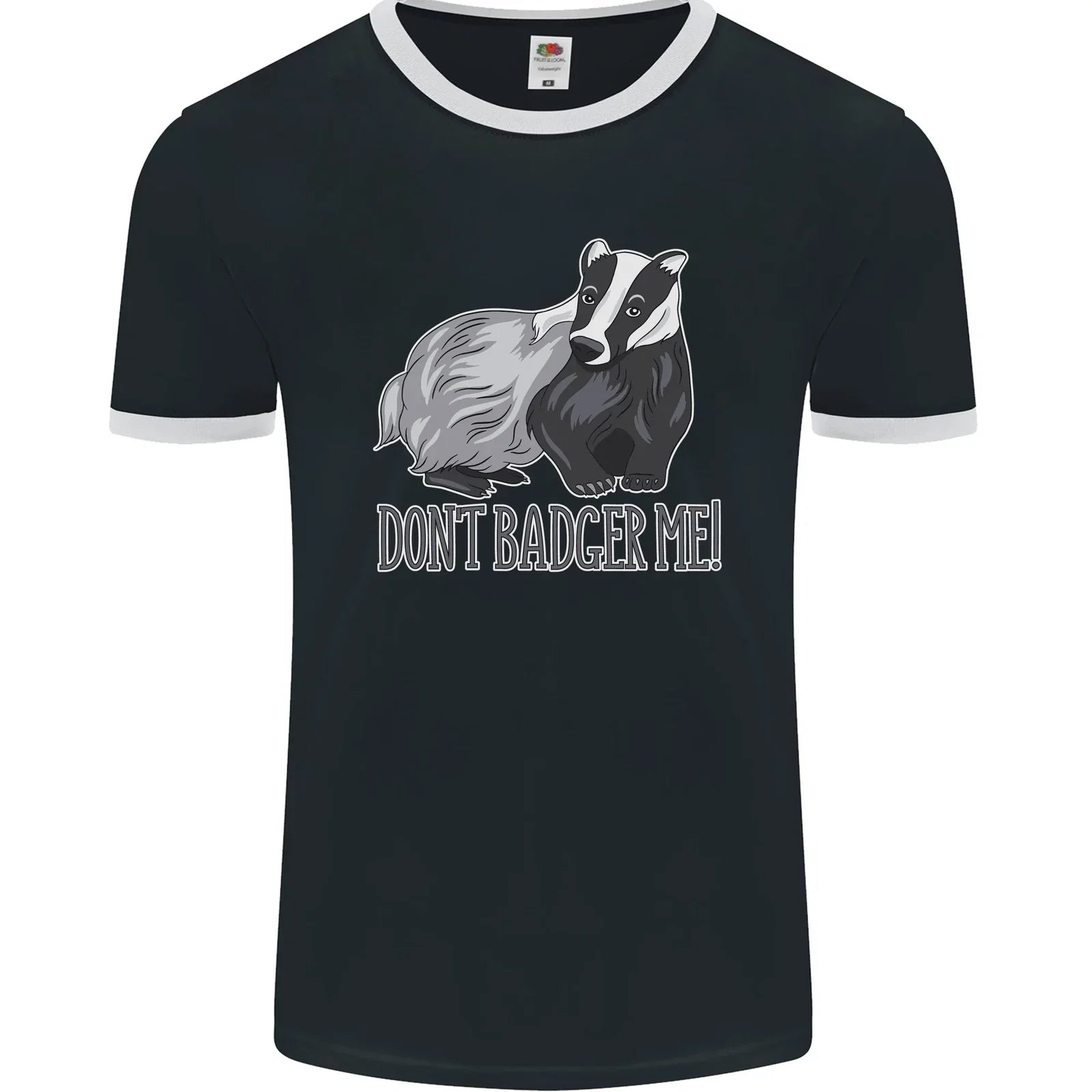 Dont Badger Me Funny Quote Mens Ringer FotL - Adult & Kids T-Shirts, Sweatshirts & Hoodies apparel design preview 1