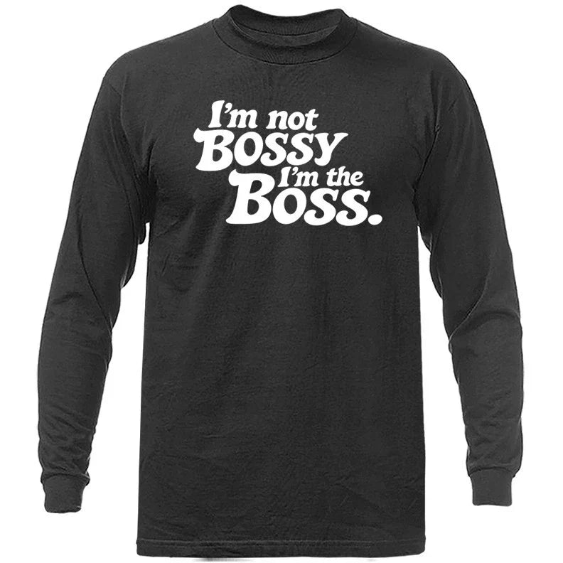 I'm Not Bossy The Boss Funny Sarcastic Quote - Adult & Kids T-Shirts, Sweatshirts & Hoodies apparel design preview 1