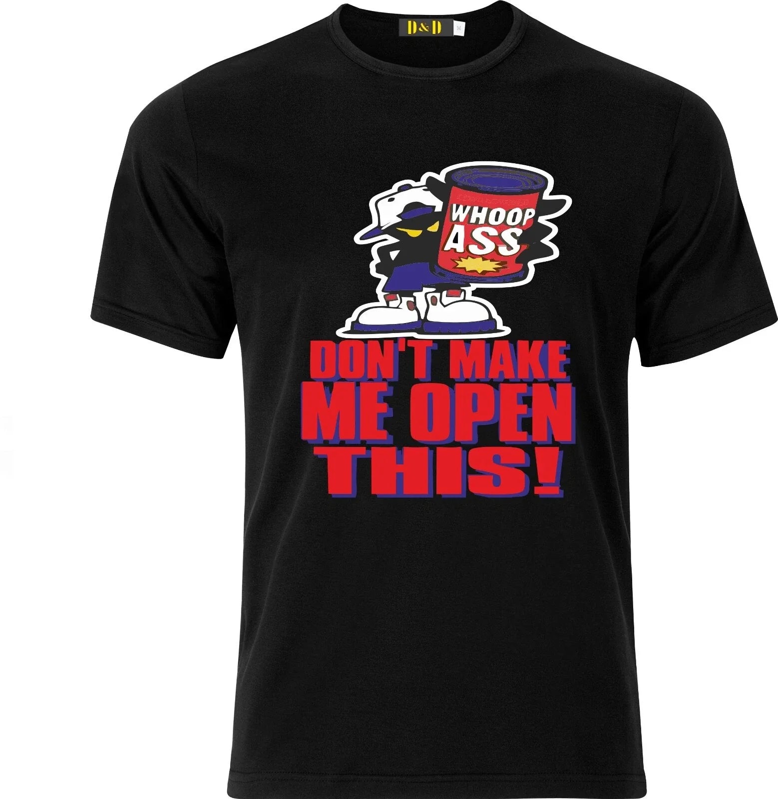 Dont make me open this can of WHOOP ASS funny Full - Adult & Kids T-Shirts, Sweatshirts & Hoodies apparel design preview 1