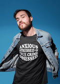 Anxious Stressed True Crime Obsessed Adult Hipster - Adult & Kids T-Shirts, Sweatshirts & Hoodies apparel design preview 1