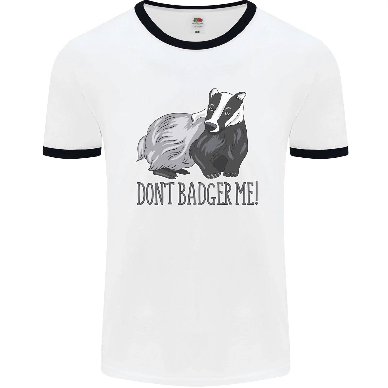 Dont Badger Me Funny Quote Mens Ringer - Adult & Kids T-Shirts, Sweatshirts & Hoodies apparel design preview 1