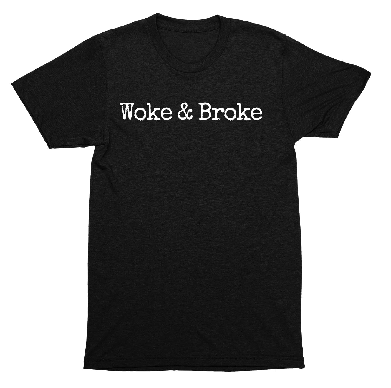 Woke Broke Anti-Political Social Commentary - Adult & Kids T-Shirts, Sweatshirts & Hoodies apparel design preview 1