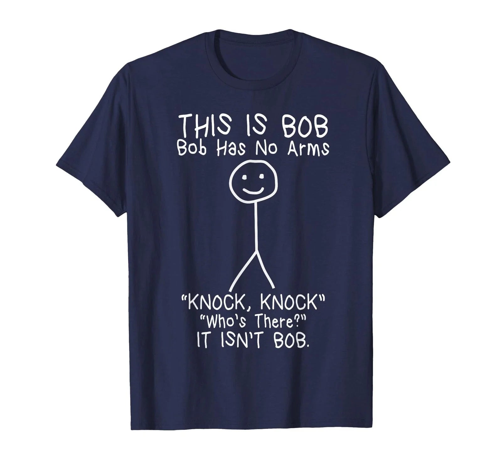 Bob Has No Arms Funny Jokes for Dad Father's Day - Adult & Kids T-Shirts, Sweatshirts & Hoodies apparel design preview 1