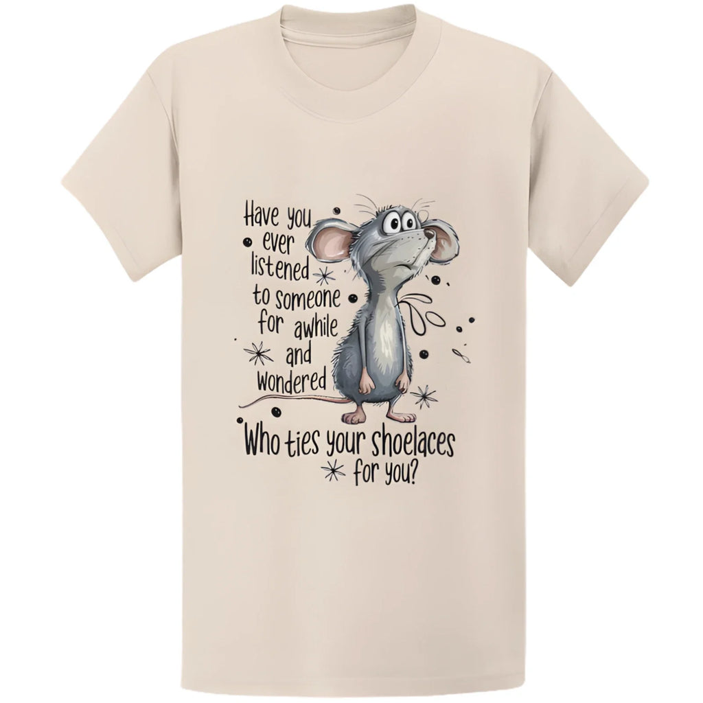 Have You Ever Listened To Someone Wondered Funny - Adult & Kids T-Shirts, Sweatshirts & Hoodies apparel design preview 1