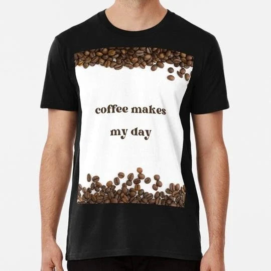 Coffee Makes My Day Size S to 5XL Made in the USA - Adult & Kids T-Shirts, Sweatshirts & Hoodies apparel design preview 1