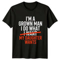Im A Grown Man I Mens Father Daughter Family Fathers - Adult & Kids T-Shirts, Sweatshirts & Hoodies apparel design preview 1