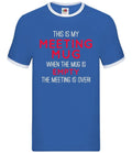 This Is My Meeting Mug Mens Ringer Funny Leaver - Adult & Kids T-Shirts, Sweatshirts & Hoodies apparel design preview 1