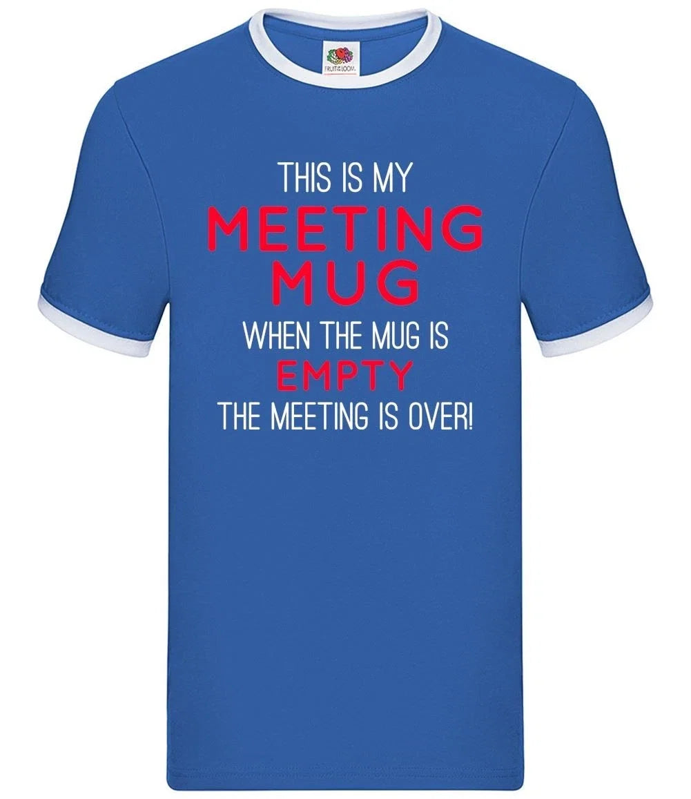 This Is My Meeting Mug Mens Ringer Funny Leaver - Adult & Kids T-Shirts, Sweatshirts & Hoodies apparel design preview 1
