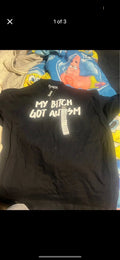 My Bitch Got Autism Spencer's Brand Black Front - Adult & Kids T-Shirts, Sweatshirts & Hoodies apparel design preview 1