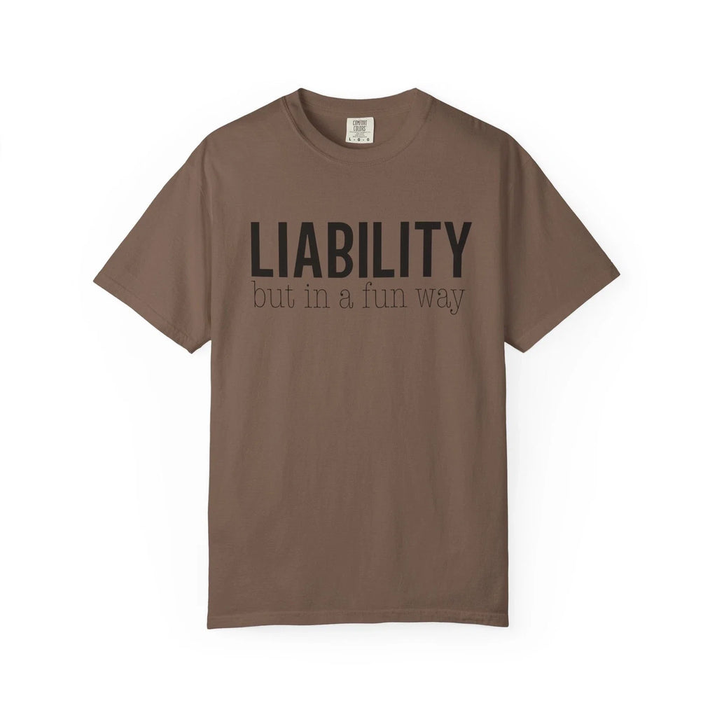 Liability Funny Text Phrase Graphic - Adult & Kids T-Shirts, Sweatshirts & Hoodies apparel design preview 1