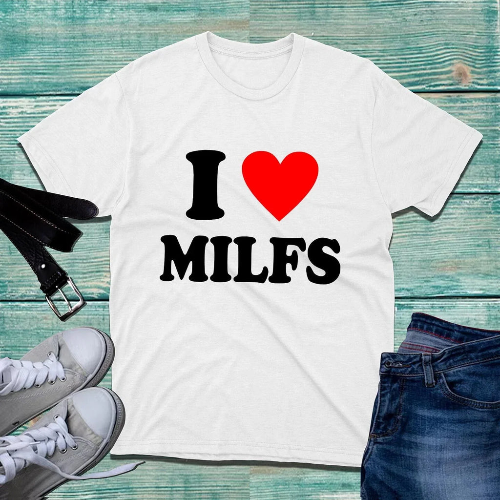 I Love Milfs Funny Hilarious Novelty Rude Sarcastic - Adult & Kids T-Shirts, Sweatshirts & Hoodies apparel design preview 1