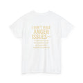 I Don't Have Anger Issues Funny Sarcastic Quote - Adult & Kids T-Shirts, Sweatshirts & Hoodies apparel design preview 1