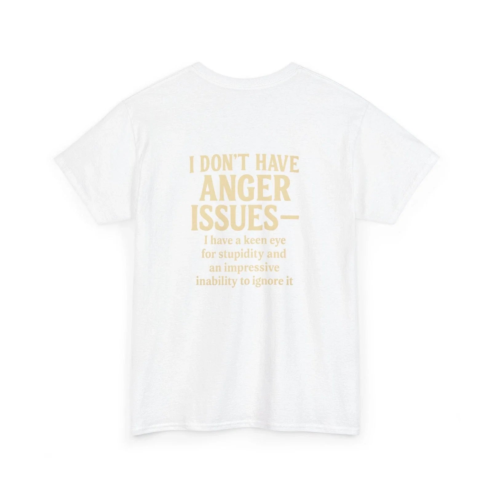 I Don't Have Anger Issues Funny Sarcastic Quote - Adult & Kids T-Shirts, Sweatshirts & Hoodies apparel design preview 1