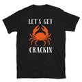 Let's Get Crackin' Crab Crustaceans Seafood - Adult & Kids T-Shirts, Sweatshirts & Hoodies apparel design preview 1