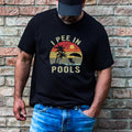 I Pee In Pools Adult Humor Funny - Adult & Kids T-Shirts, Sweatshirts & Hoodies apparel design preview 1