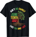 Ain't No Family Like The One I Got Juneteenth Retro - Adult & Kids T-Shirts, Sweatshirts & Hoodies apparel design preview 1