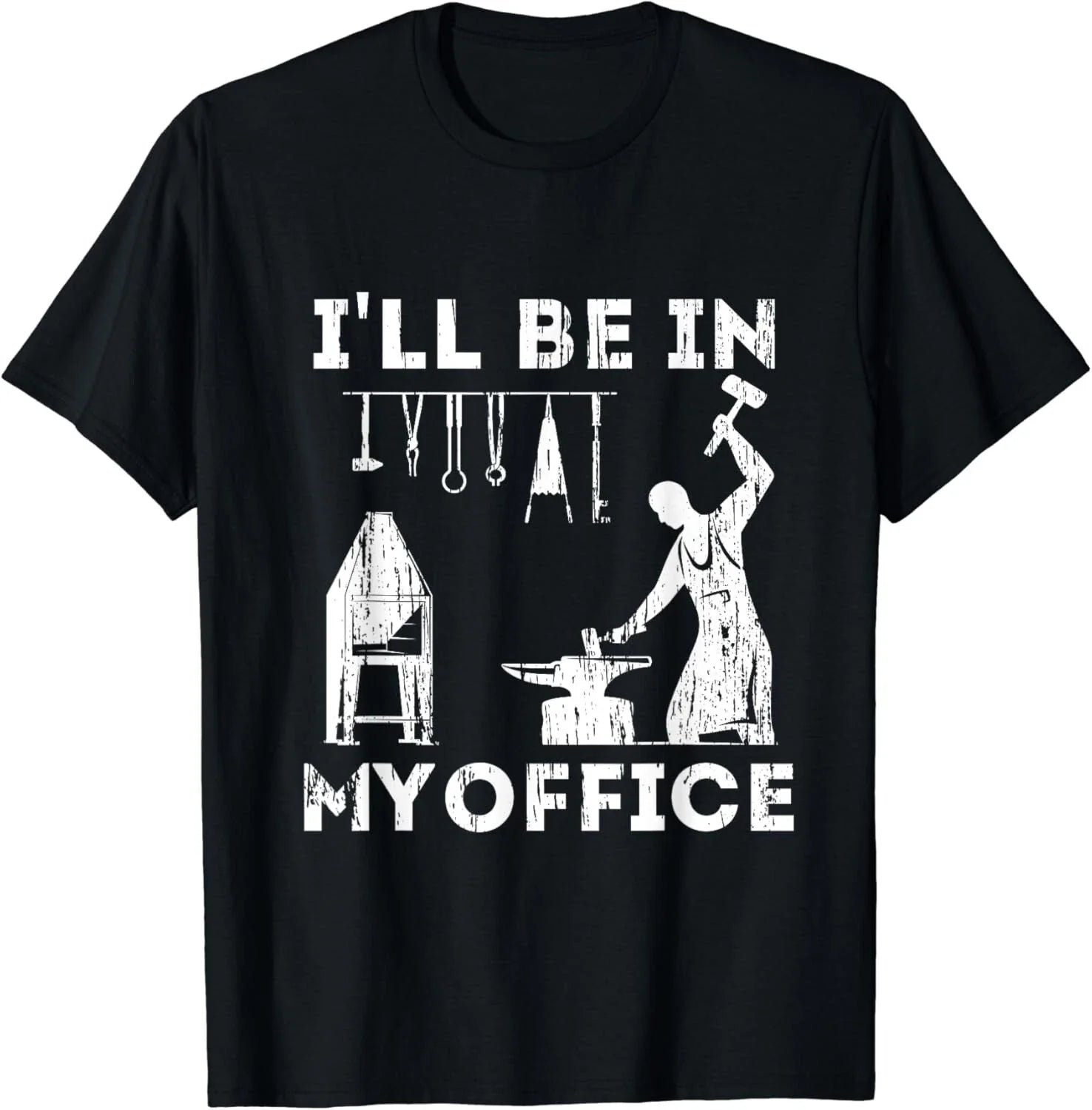Ill Be In My Office Forging Blacksmith Forge Tools - Adult & Kids T-Shirts, Sweatshirts & Hoodies apparel design preview 1