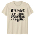 It'S Fine I'M Everything Is Funny Quote - Adult & Kids T-Shirts, Sweatshirts & Hoodies apparel design preview 1
