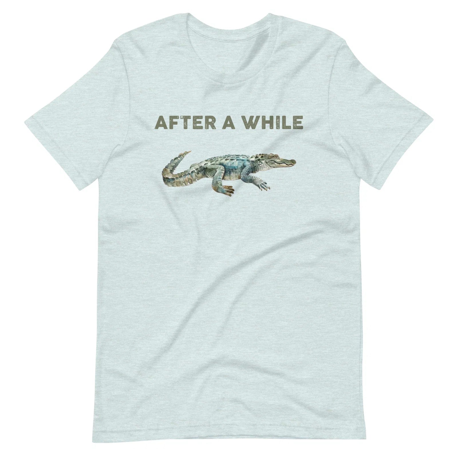 After a While Crocodile Funny Sarcastic - Adult & Kids T-Shirts, Sweatshirts & Hoodies apparel design preview 1