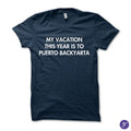 My Vacation This Year Is To Puerto BackYarta funny - Adult & Kids T-Shirts, Sweatshirts & Hoodies apparel design preview 1