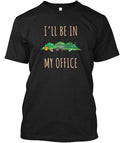 Ill Be In My Office Funny Sarcastic Made the USA Size - Adult & Kids T-Shirts, Sweatshirts & Hoodies apparel design preview 1