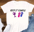 Keep It Simple, Wine and Flip Flopsl, Unisex White - Adult & Kids T-Shirts, Sweatshirts & Hoodies apparel design preview 1