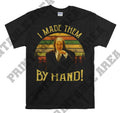 Scary Movie I Made Them By Hand Men Women Unisex - Adult & Kids T-Shirts, Sweatshirts & Hoodies apparel design preview 1