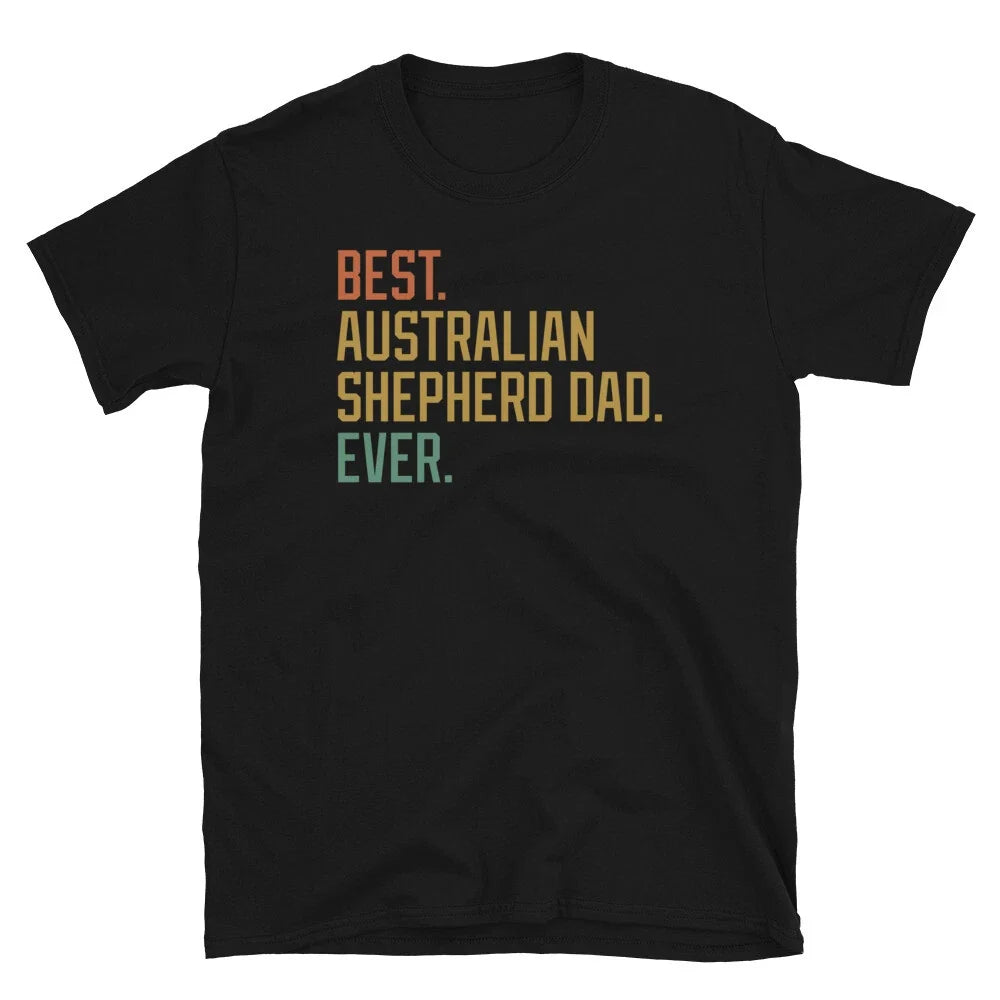 Best Australian Shepherd Dad Ever Dog Breed Puppy - Adult & Kids T-Shirts, Sweatshirts & Hoodies apparel design preview 1