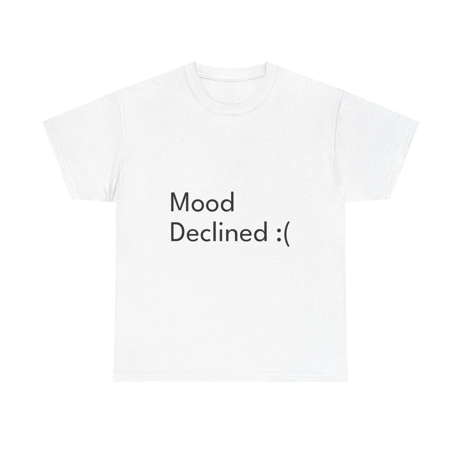 Mood Declined Funny Casual Graphic Joke Gift - Adult & Kids T-Shirts, Sweatshirts & Hoodies apparel design preview 1