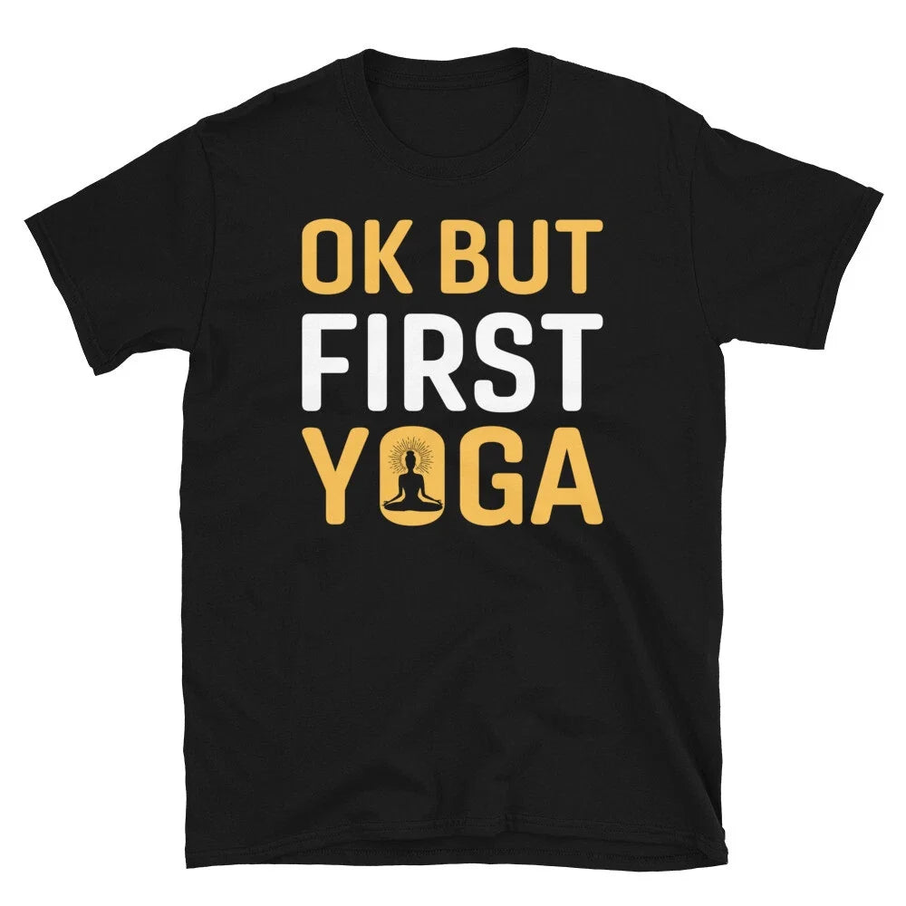 OK But First Joke Sassy Sarcastic Yoga - Adult & Kids T-Shirts, Sweatshirts & Hoodies apparel design preview 1