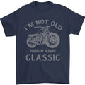 I'm Not Old a Classic Motorcycle Biker Mens 100% - Adult & Kids T-Shirts, Sweatshirts & Hoodies apparel design preview 1