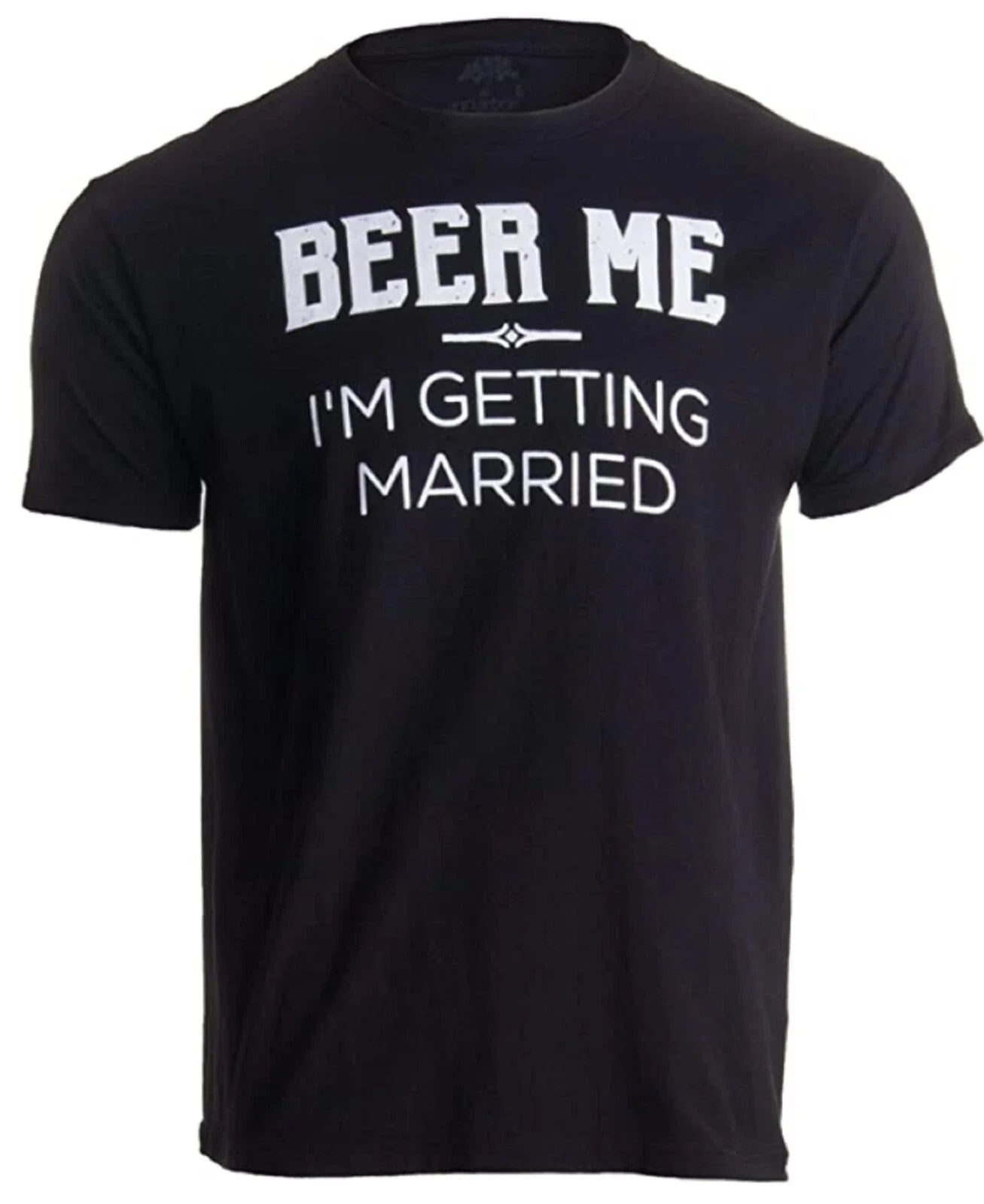 Beer Me I'm Getting Married Black Men Size Large - Adult & Kids T-Shirts, Sweatshirts & Hoodies apparel design preview 1