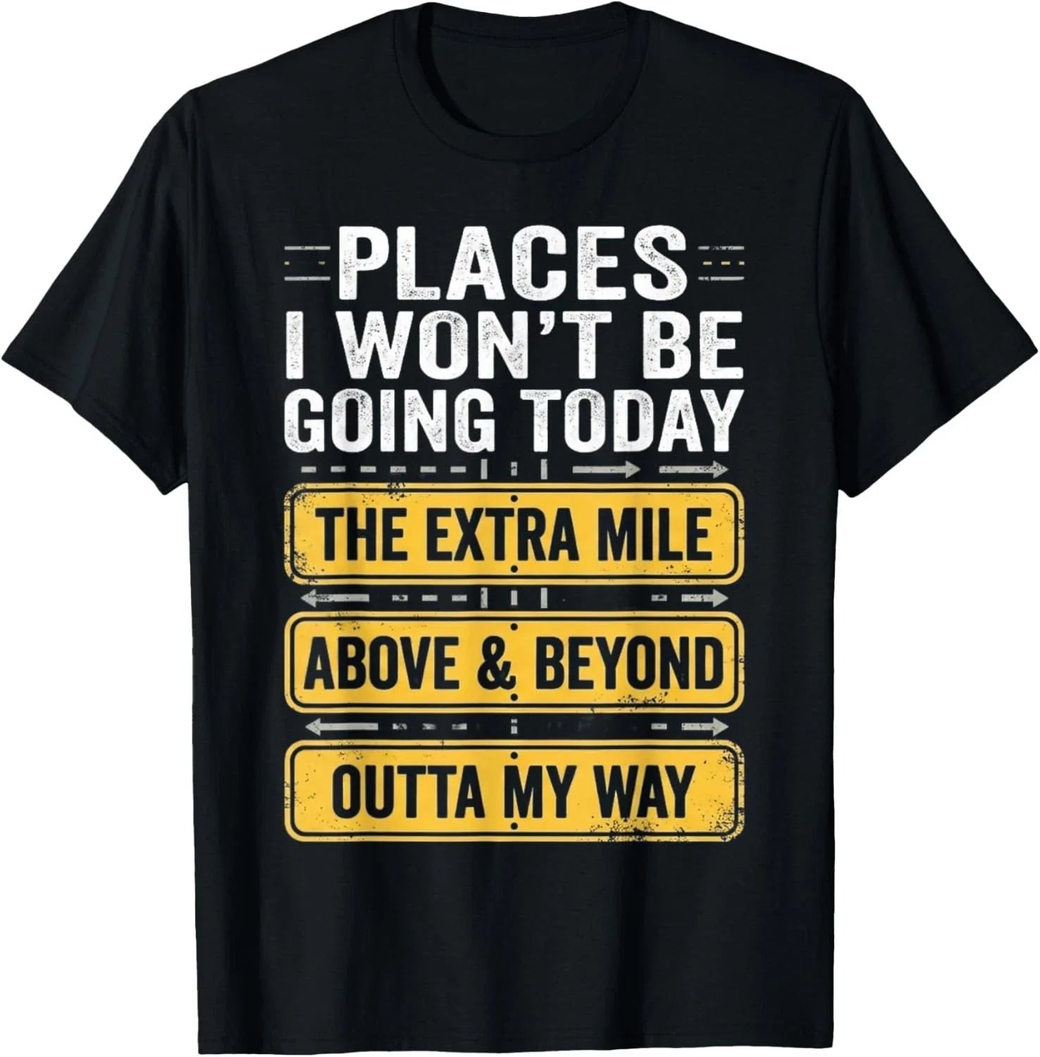 Places I Won_t Be Going Today Above Beyond Gift - Adult & Kids T-Shirts, Sweatshirts & Hoodies apparel design preview 1