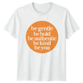 Be Gentle Bold Self Love Motivational Birthday Gift - Adult & Kids T-Shirts, Sweatshirts & Hoodies apparel design preview 1