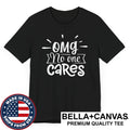 OMG No One Cares Funny Sarcastic Rude - Adult & Kids T-Shirts, Sweatshirts & Hoodies apparel design preview 1