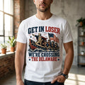 Get In Loser We're Crossing The Delaware Funny George - Adult & Kids T-Shirts, Sweatshirts & Hoodies apparel design preview 1