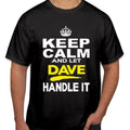 (2400) Keep Calm Let Dave Handle It Funny Father's - Adult & Kids T-Shirts, Sweatshirts & Hoodies apparel design preview 1