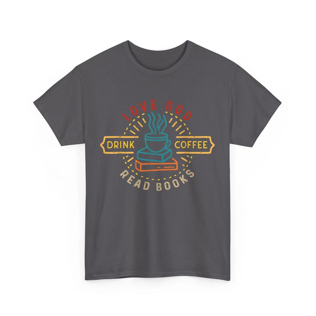 Love God Drink Coffee Read Books Lovers Women Men - Adult & Kids T-Shirts, Sweatshirts & Hoodies apparel design preview 1