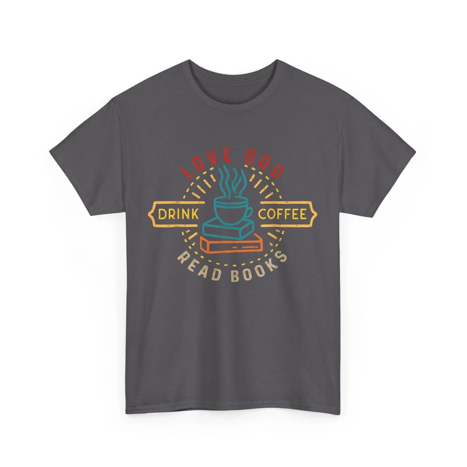 Love God Drink Coffee Read Books Lovers Women Men - Adult & Kids T-Shirts, Sweatshirts & Hoodies apparel design preview 1