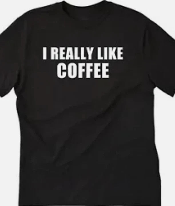 I really like Coffee Funny - Adult & Kids T-Shirts, Sweatshirts & Hoodies apparel design preview 1