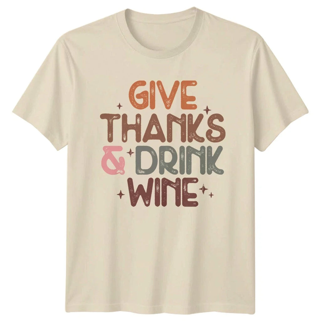 Give Thanks Drink Wine Drinking Christmas Gift For - Adult & Kids T-Shirts, Sweatshirts & Hoodies apparel design preview 1