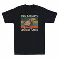 Lovers Questions Axolotl Black You Short Vintage - Adult & Kids T-Shirts, Sweatshirts & Hoodies apparel design preview 1