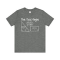 The Dad Angle joke graphic Funny Geometry - Adult & Kids T-Shirts, Sweatshirts & Hoodies apparel design preview 1