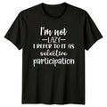 I'm Not Lazy Selective Participation Funny Quote - Adult & Kids T-Shirts, Sweatshirts & Hoodies apparel design preview 1