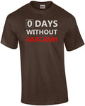 0 days without sarcasm funny sarcastic - Adult & Kids T-Shirts, Sweatshirts & Hoodies apparel design preview 1