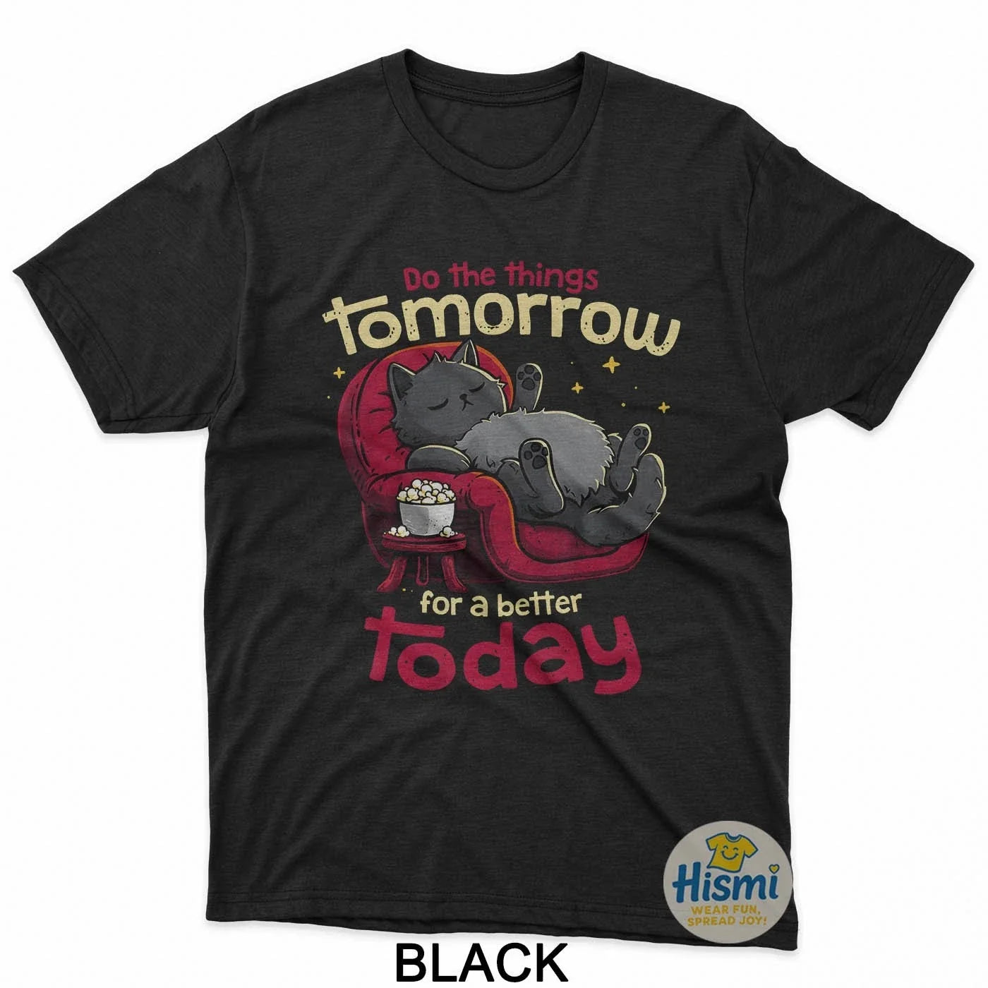 Do The Things Tomorrow For A Better Today Lazy Cat - Adult & Kids T-Shirts, Sweatshirts & Hoodies apparel design preview 1