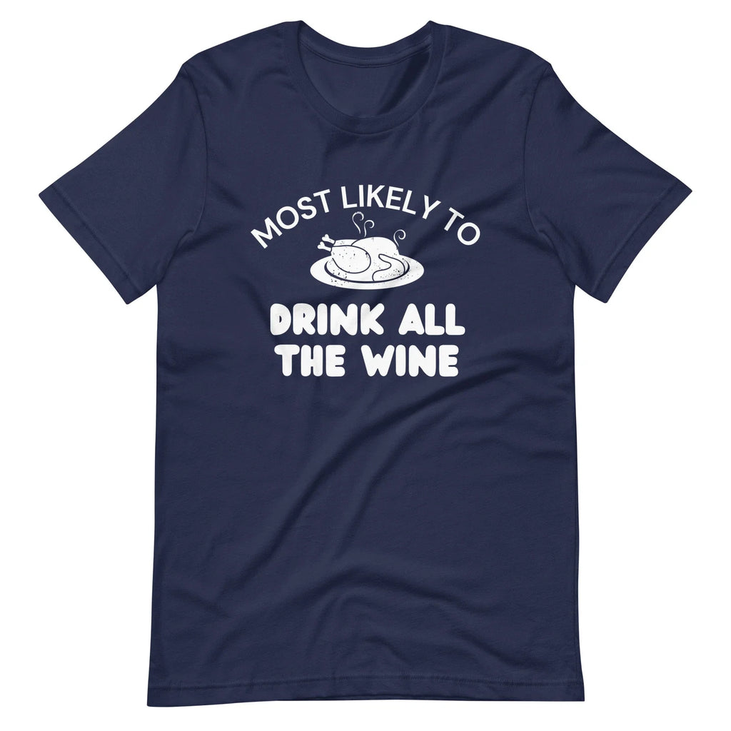 Drink All the Wine Thanksgiving Funny Humor - Adult & Kids T-Shirts, Sweatshirts & Hoodies apparel design preview 1