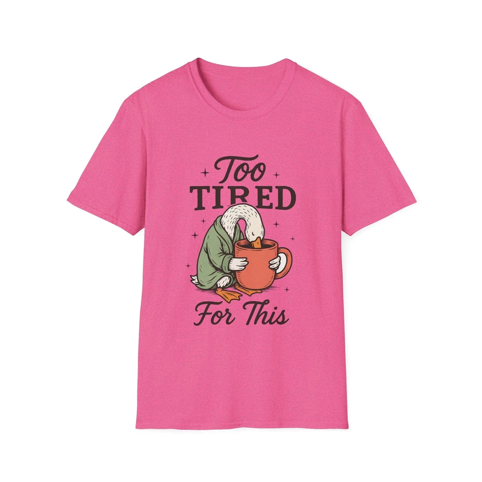 Too Tired For This Goose holding coffee Funny Sleepy - Adult & Kids T-Shirts, Sweatshirts & Hoodies apparel design preview 1