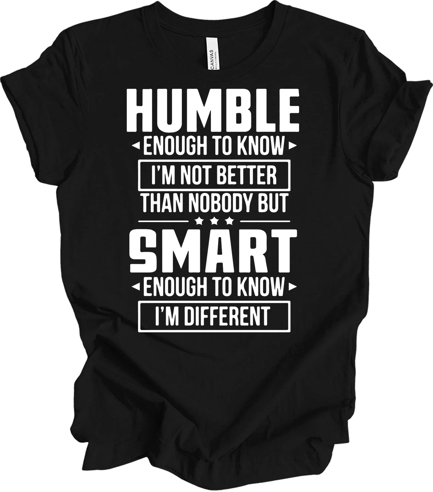 Humble Smart Sarcastic Inspirational Quote - Adult & Kids T-Shirts, Sweatshirts & Hoodies apparel design preview 1